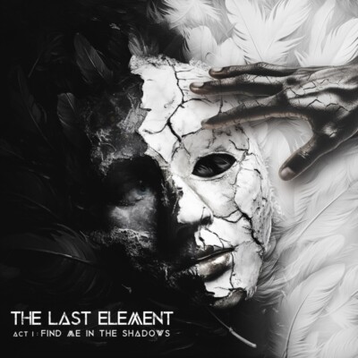 THE LAST ELEMENT - ACT I: FIND ME IN THE SHADOWS   CD NEU