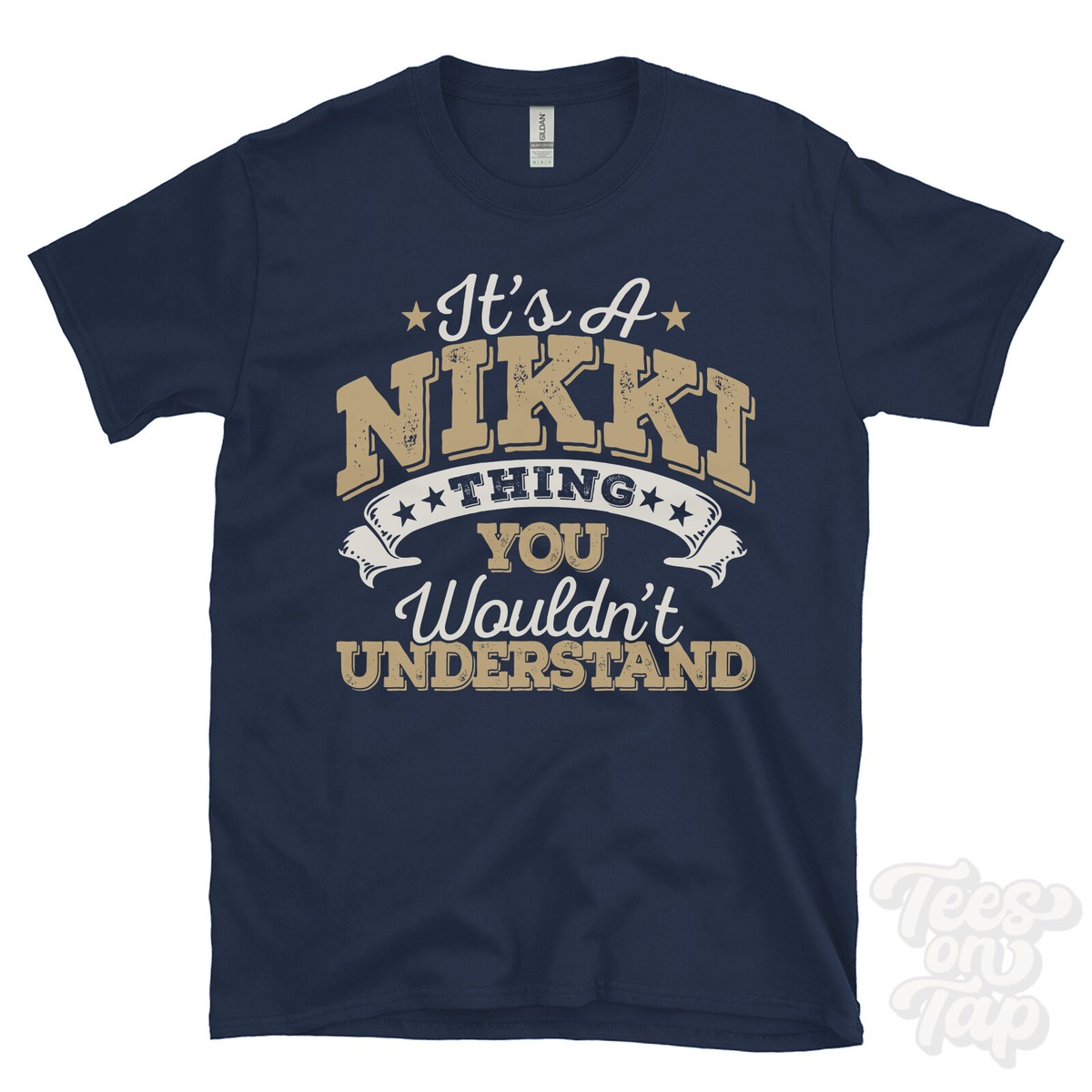 IT'S A NIKKI NAME THING YOU WOULDN'T UNDERSTAND MENS/WOMENS FUNNY