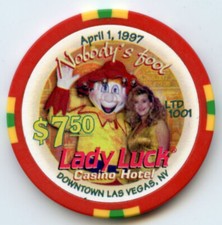  7.50 Lady Luck Nobody's Fool April 1 LE Chip Downtown Las Vegas 1997 Obsolete