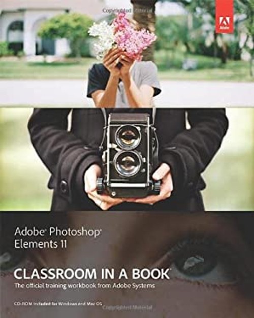 Adobe Photoshop Elements 11 Classroom in a Book Adobe Creative Te