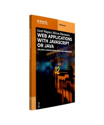 Web Applications with Javascript or Java: Volume 2: Associations and Class Hiera