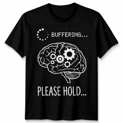 Buffering Please Hold Brain Tech Humor Herren Damen Grafik T-Shirt