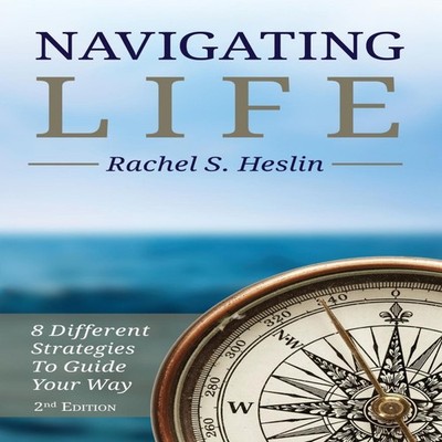 Navigating Life 8 Different Strategies to Guide Your Way Rachel S
