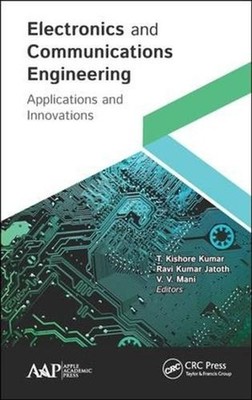 Electronics and Communications Engineering: Applications and Innovations by T. K
