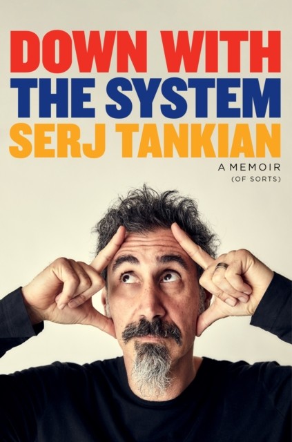 Down with the System by Serj Tankian (Hardback Book)