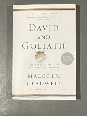 David and Goliath : Underdogs, Misfits, and the Art of Battling Giants by...
