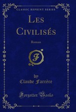 Les Civilisés: Roman (Classic Reprint)
