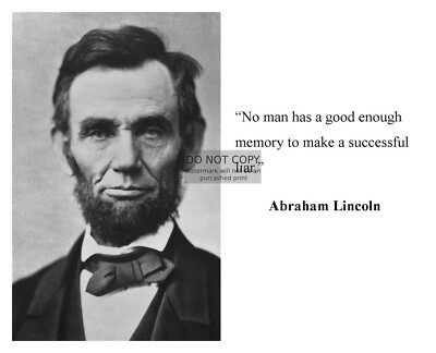 PRESIDENT ABRAHAM LINCOLN ''NO MAN HAS A GOOD ENOUGH MEMORY'' QUOTE 8X10 PHOTO