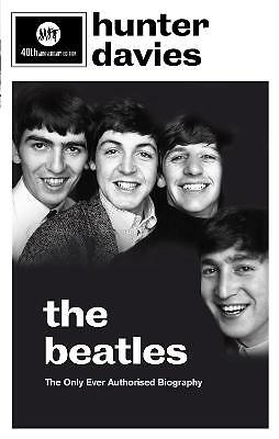 The Beatles: The Authorised Biography by Hunter Davies (Paperback, 2009)