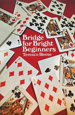 BRIDGE FOR BRIGHT BEGINNERS By Terence Reese **BRAND NEW**