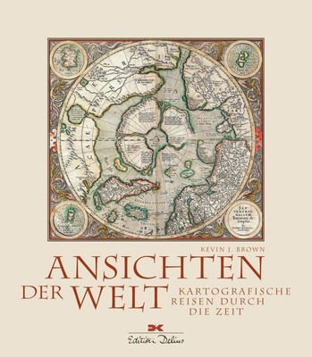 Kevin J. Brown - Ansichten Der Welt. Kartografische Reisen  #B2056206