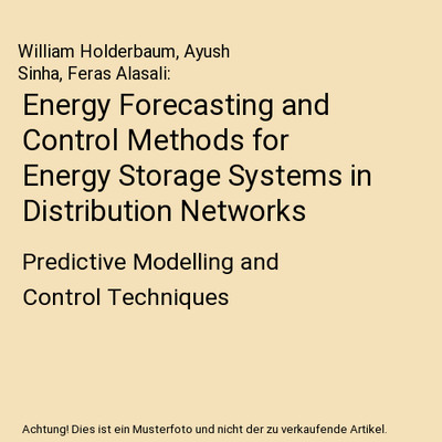 Energy Forecasting and Control Methods for Energy Storage Systems in Distributio