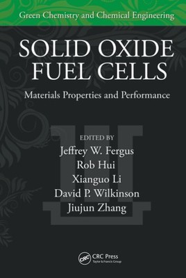 Solid Oxide Fuel Cells (Green Chemistry and Chemical Engineering)