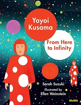 Sarah Suzuki - Yayoi Kusama From Here to Infinity - neues Hardcover - M245z