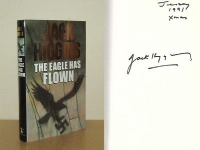 Jack Higgins - The Eagle Has Flown - Signed - 1st/1st (1991 First Edition DJ)