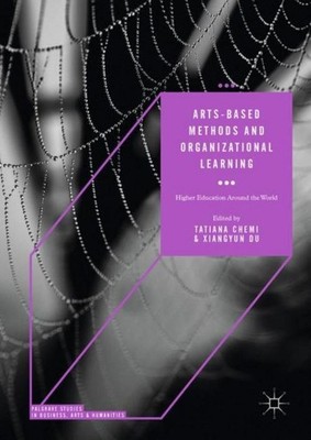 Arts-based Methods and Organizational Learning Tatiana Chemi