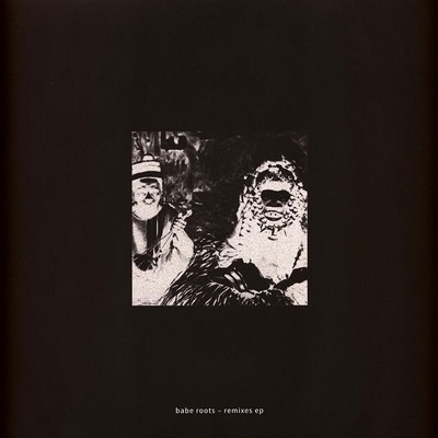 Babe Roots - Remixes EP 2024 Repress (Vinyl 12'' - 2019 - EU - Original)