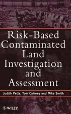 Risk-Based Contaminated Land Investigation and Assessment by Judith Petts: New