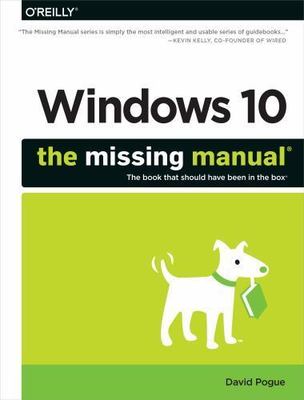 Windows 10: The Missing Manual - 9781491947173, David Pogue, paperback