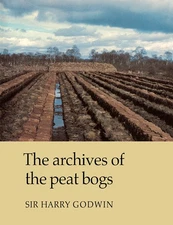 Harry Godwin The Archives of Peat Bogs (Paperback) (UK IMPORT)