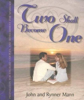 Two Shall Become One: Preparation for Engaged Couples and Refreshmen - VERY GOOD