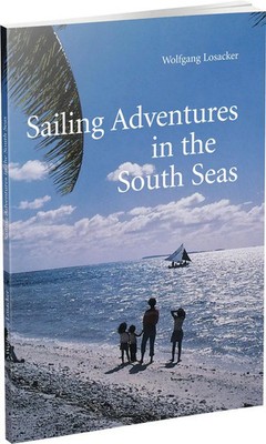 Sailing Adventures in the South Seas | Wolfgang Losacker | Englisch | Buch