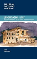 Urban Sketching Handbook Understanding Light | Katie Woodward | Taschenbuch