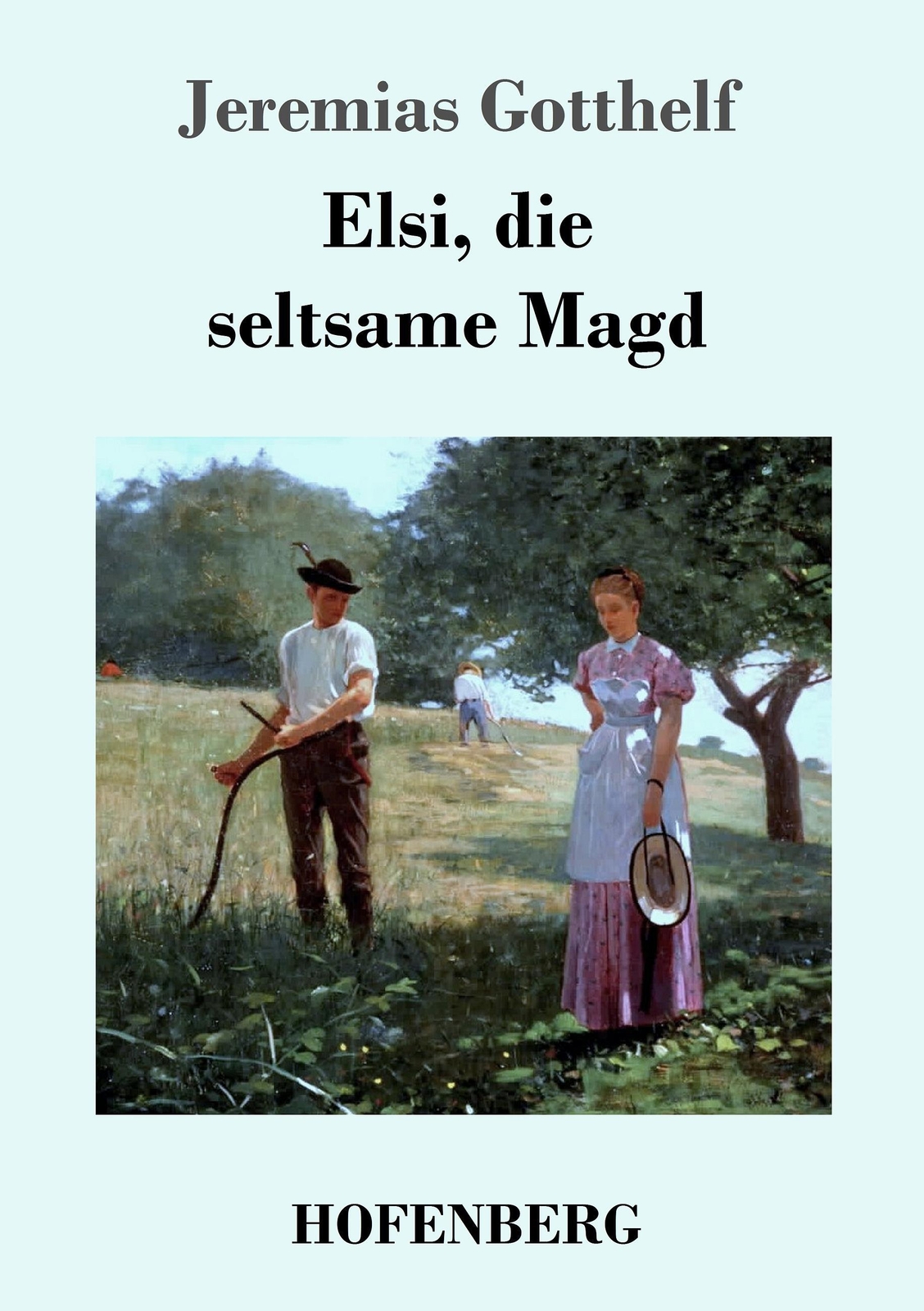 Thumbnail - Jeremias Gotthelf | Elsi, Die Seltsame Magd | Taschenbuch | Deutsch