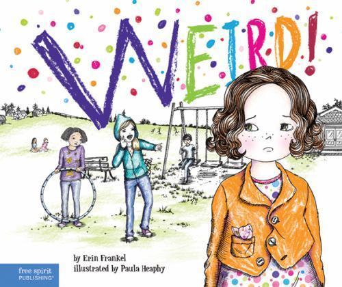 Weird!; Weird; Free Spirit: A Story about D- 1575424371, Erin Frankel, paperback
