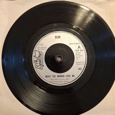 DION ''MAKE THE WOMAN LOVE ME'' 45 RPM VINYL SINGLE 1975 VG+
