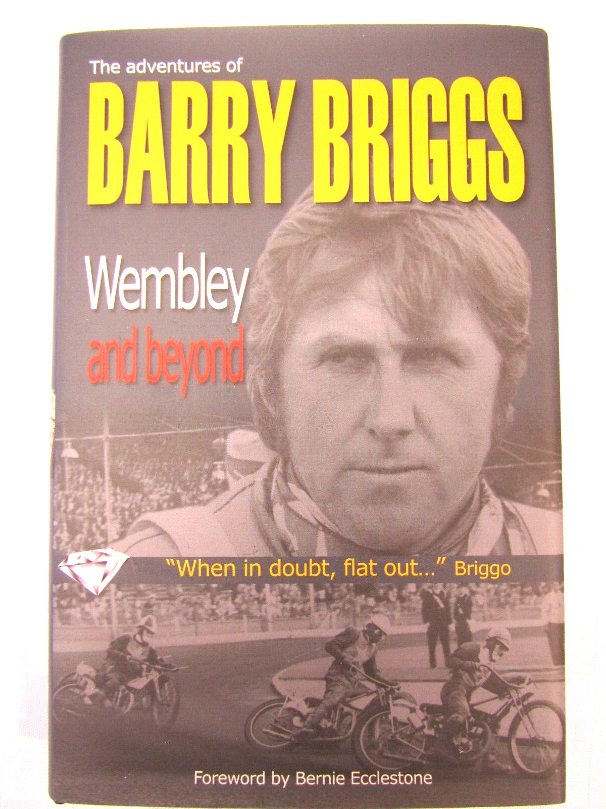 The adventures of Barry Briggs Wembley and beyond Speedway book with autograph