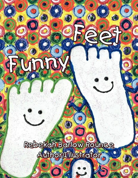 Rebekah Barlow Rounce | Funny Feet | Taschenbuch | Englisch (2009) | Xlibris-image