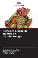 RemèDes à Base De Plantes En Parodontologie Rebecca Chowdhry