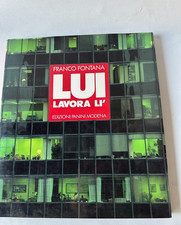 FOTOGRAFIA - FRANCO FONTANA - LUI LAVORA LI' - EDIZ . PANINI  RARO