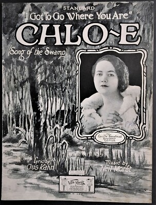 1927 ''CHLO-E (I GOT TO GO WHERE YOU ARE)'' SHEET MUSIC - LUCILLE BENSTEAD