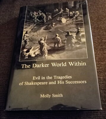VG, REVIEW COPY The Darker World Within : Evil in the Tragedies of Shakespeare 