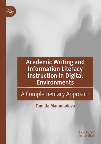 Academic Writing And Information Literacy Instruction In Digital Environments-image