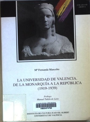 La universidad de Valencia: da la Monarquia a la Republica (1919 - 1939). Manceb