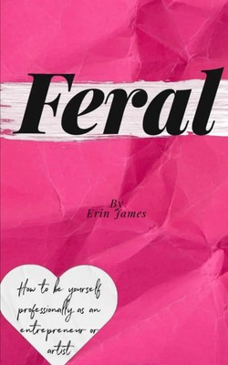 Feral | Erin James | Taschenbuch | Englisch | 2024 | Feral Scene LLC
