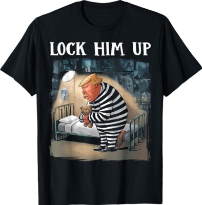 Lock him up'' - 2024 Anti-Trump Humorous Prison T-shirt, Unisex