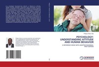 Psychology: Understanding Attitude And Human Behavior Philipos Petros Gile