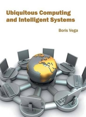 Ubiquitous Computing and Intelligent Systems (Gebundene Ausgabe)