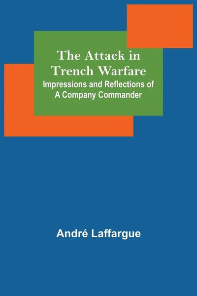 André Laffargue | The Attack In Trench Warfare | Taschenbuch | Englisch (2022)-image