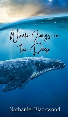Whale Songs in the Deep | Nathaniel Blackwood | Buch | Englisch | 2025