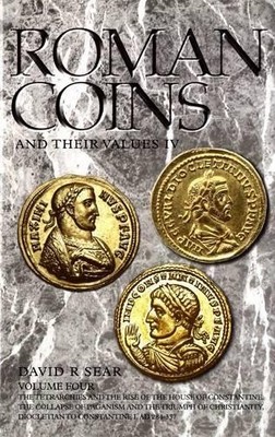 Roman Coins and Their Values Volume 4 by David R Sear - 9781907427077