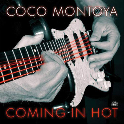 Coco Montoya Coming in Hot (CD) Album (UK IMPORT)