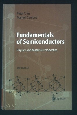 Fundamentals of Semiconductors: Physics and Materials Properties. Graduate Texts