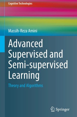 Massih-Reza Amini | Advanced Supervised and Semi-supervised Learning | Buch