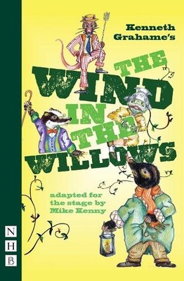Kenneth Grahame Mike Kenny The Wind in the Willows (Taschenbuch)
