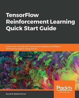 TensorFlow Reinforcement Learning Quick Start Guide, Brand New, Free shipping...